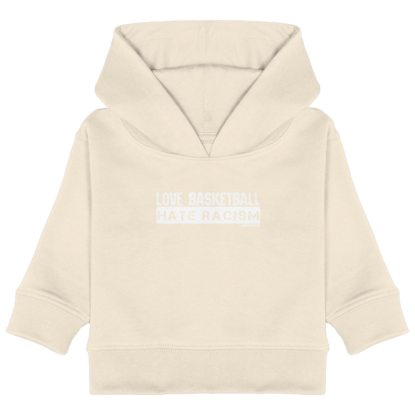 N.O.S.W. BLOCK Gegen Rechts Hoodie "LOVE BASKETBALL HATE RACISM" Organic Baby Kapuzenpullover natural raw