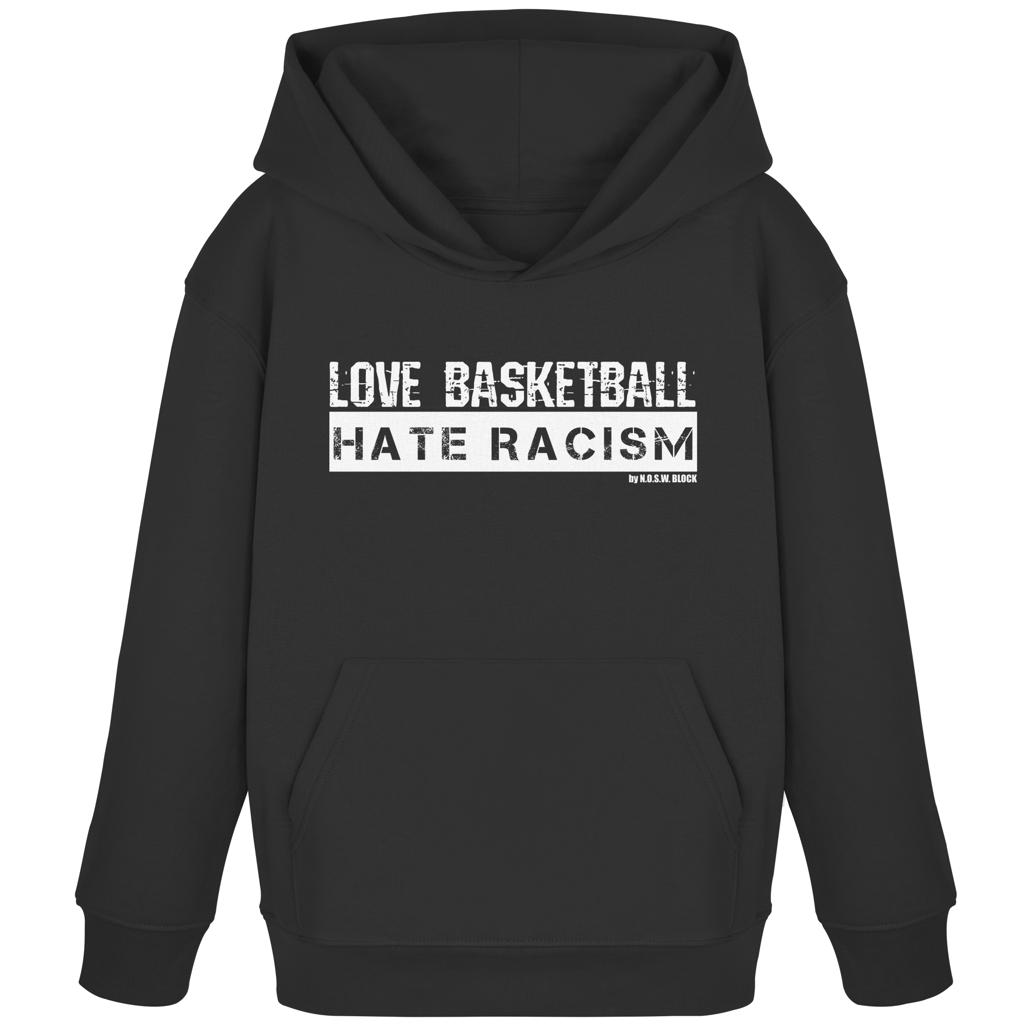 N.O.S.W. BLOCK Gegen rechts Hoodie "LOVE BASKETBALL HATE RACISM" Kids UNISEX Organic Kapuzenpullover black