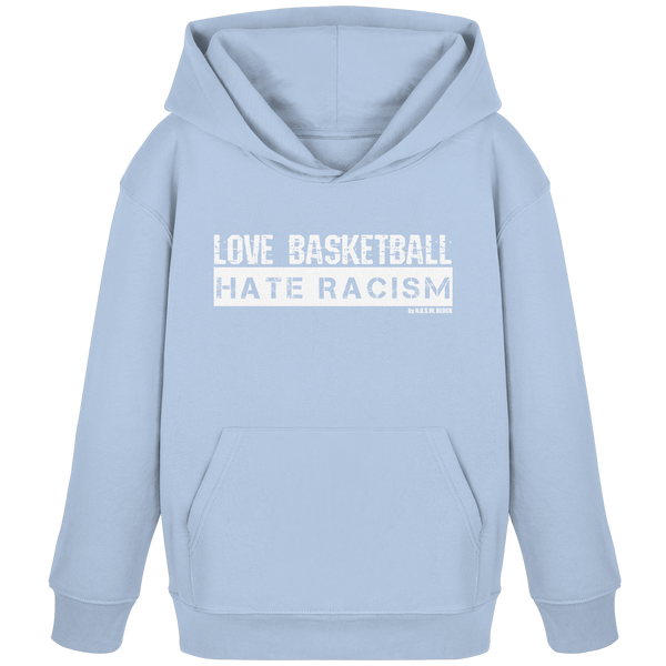 N.O.S.W. BLOCK Gegen rechts Hoodie "LOVE BASKETBALL HATE RACISM" Kids UNISEX Organic Kapuzenpullover blue soul