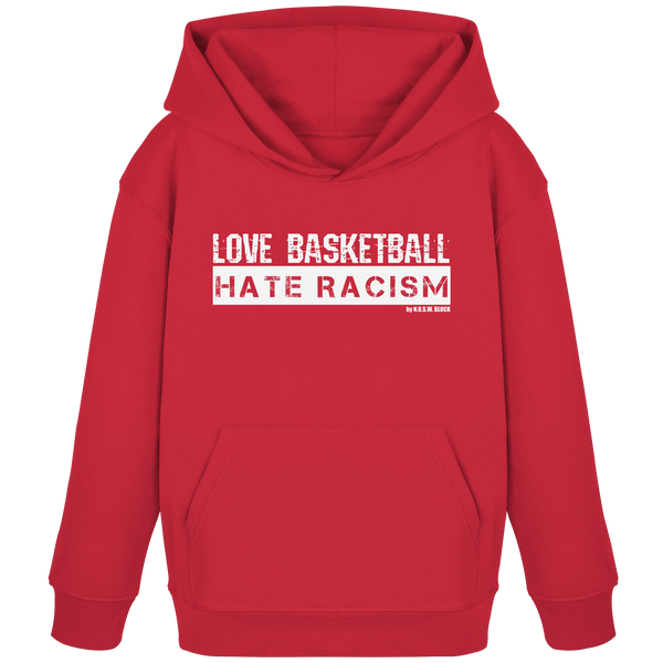N.O.S.W. BLOCK Gegen rechts Hoodie "LOVE BASKETBALL HATE RACISM" Kids UNISEX Organic Kapuzenpullover red