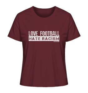 N.O.S.W. BLOCK Gegen Rechts Shirt "LOVE FOOTBALL HATE RACISM" Girls Organic T-Shirt weinrot