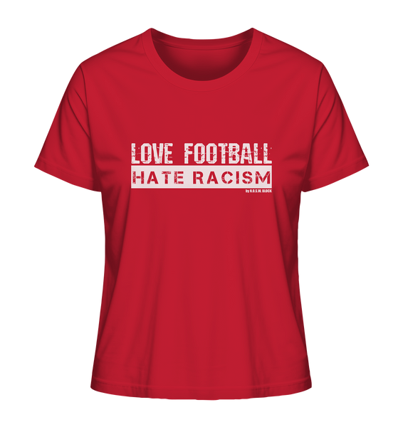 N.O.S.W. BLOCK Gegen Rechts Shirt "LOVE FOOTBALL HATE RACISM" Girls Organic T-Shirt rot