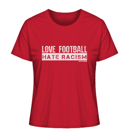 N.O.S.W. BLOCK Gegen Rechts Shirt "LOVE FOOTBALL HATE RACISM" Girls Organic T-Shirt rot