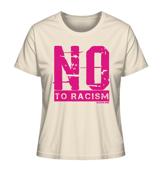 N.O.S.W. BLOCK Gegen Rechts Shirt "NO TO RACISM" Girls Organic T-Shirt natural raw