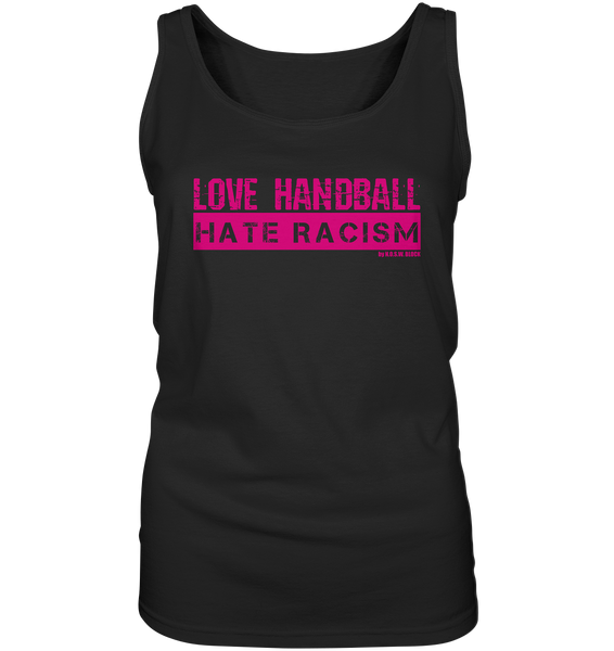 Gegen Rechts Sweater "LOVE HANDBALL HATE RACISM" Girls Organic Sweatshirt (85% Bio-Baumwolle, 15% recyceltes Polyester)  - Ladies Tank-Top