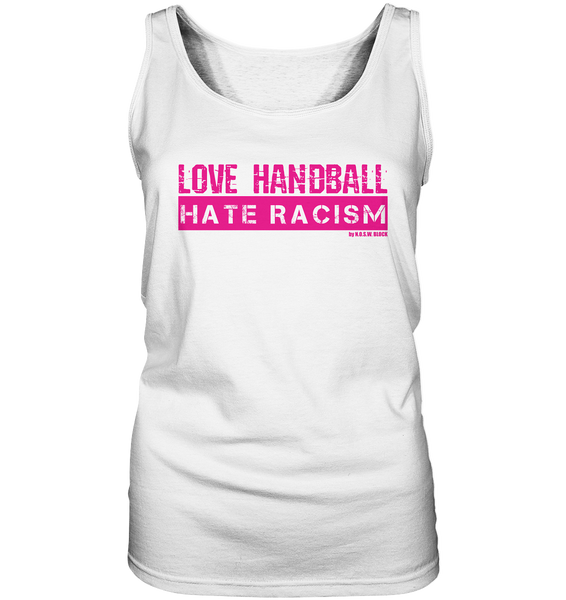 Gegen Rechts Sweater "LOVE HANDBALL HATE RACISM" Girls Organic Sweatshirt (85% Bio-Baumwolle, 15% recyceltes Polyester)  - Ladies Tank-Top