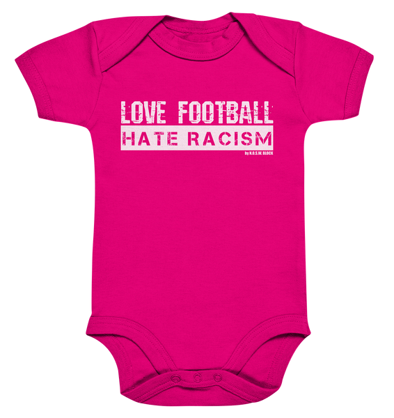 N.O.S.W. BLOCK Gegen Rechts Body "LOVE FOOTBALL HATE RACISM" Organic Baby Bodysuite fuchsia organic