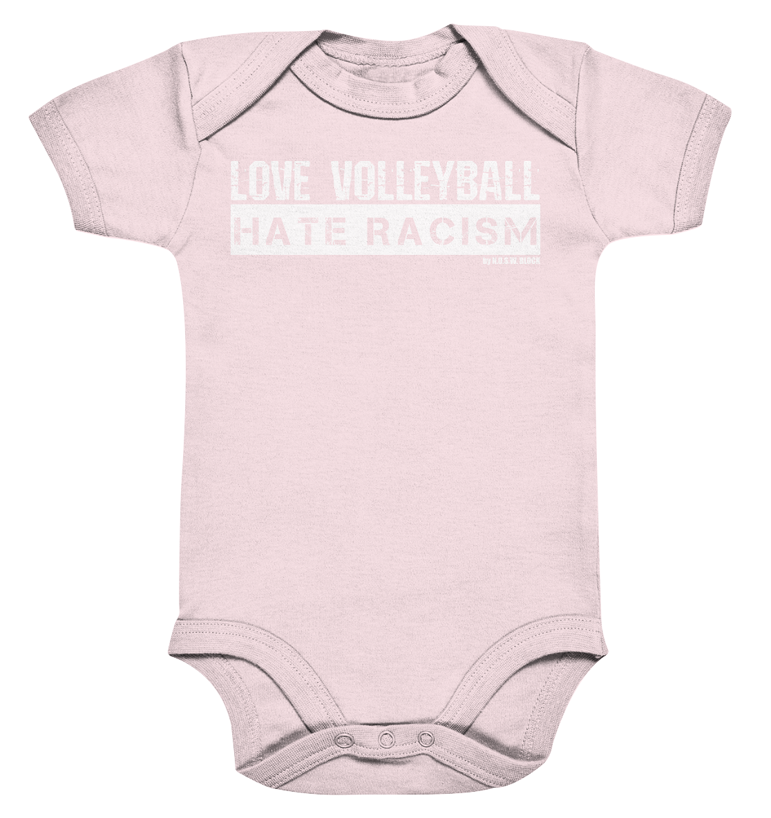 N.O.S.W. BLOCK Gegen Rechts Body "LOVE VOLLEYBALL HATE RACISM" Organic Baby Bodysuite powder pink