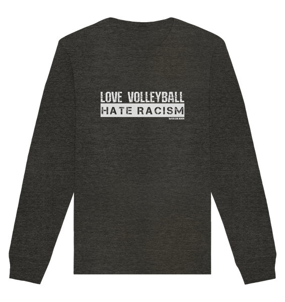 N.O.S.W. BLOCK Gegen Rechts Sweater "LOVE VOLLEYBALL HATE RACISM" Männer Organic Basic Sweatshirt dark heather grau