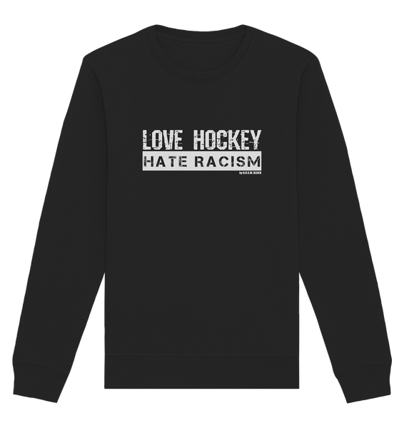 N.O.S.W. BLOCK Gegen Rechts Sweater "LOVE HOCKEY HATE RACISM" Männer Organic Basic Sweatshirt black