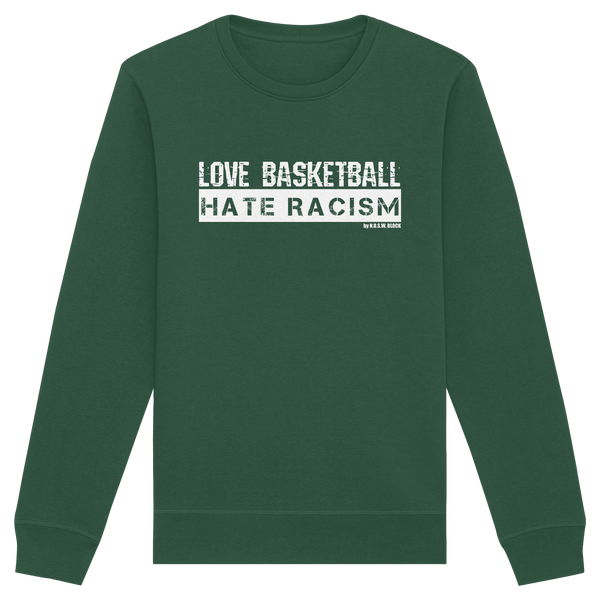 N.O.S.W. BLOCK Gegen Rechts Sweater "LOVE BASKETBALL HATE RACISM" Männer Organic Basic Sweatshirt bottle green