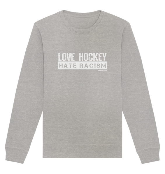 N.O.S.W. BLOCK Gegen Rechts Sweater "LOVE HOCKEY HATE RACISM" Männer Organic Basic Sweatshirt heather grey