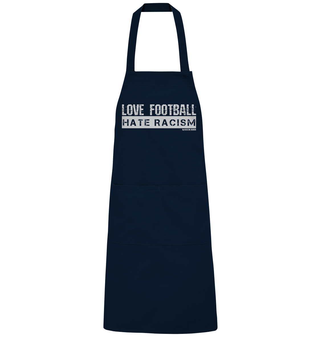 N.O.S.W. BLOCK Homestuff Schürze "LOVE FOOTBALL HATE RACISM" Organic Grillschürze navy