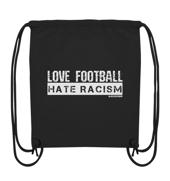 N.O.S.W. BLOCK Gegen Rechts Gym Bag "Love Football Hate Racism" Organic Turnbeutel schwarz