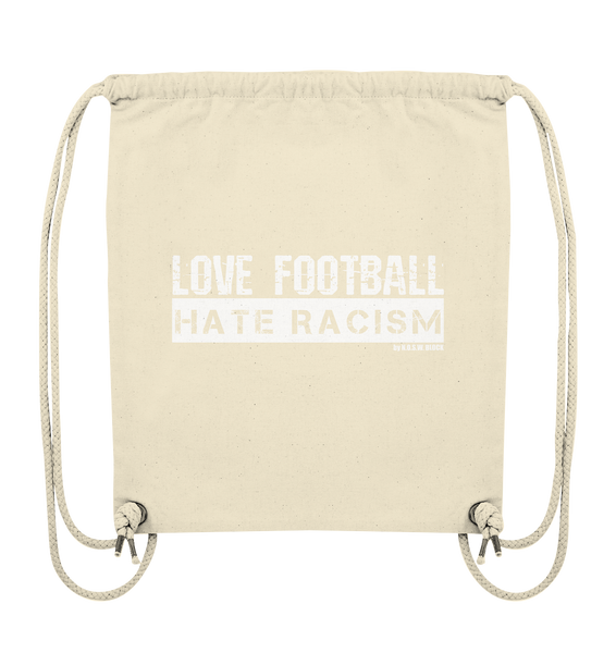 N.O.S.W. BLOCK Gegen Rechts Gym Bag "Love Football Hate Racism" Organic Turnbeutel natural raw