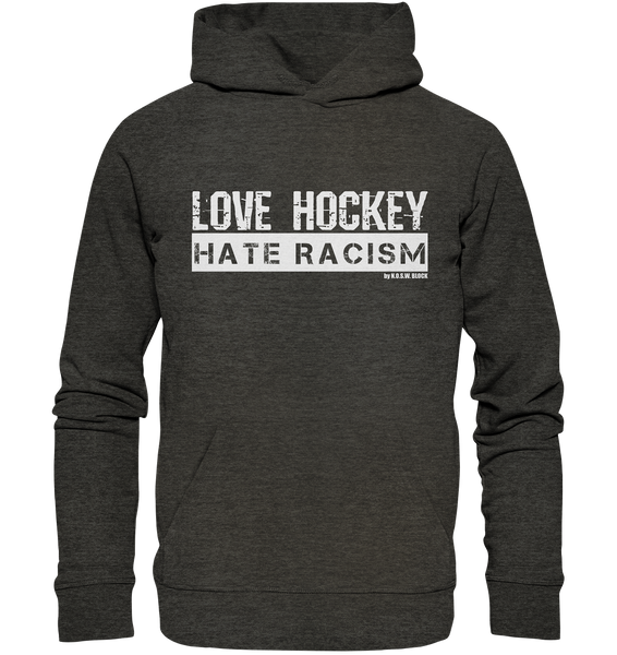 N.O.S.W. BLOCK Gegen Rechts Hoodie "LOVE HOCKEY HATE RACISM" Männer Organic Kapuzenpullover dark heather grey