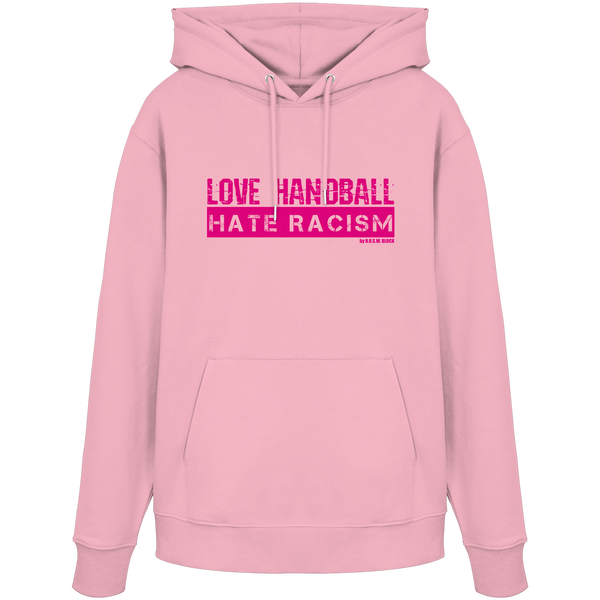 "LOVE HANDBALL HATE RACISM" magenta - Organic Hoodie