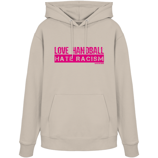 "LOVE HANDBALL HATE RACISM" magenta - Organic Hoodie