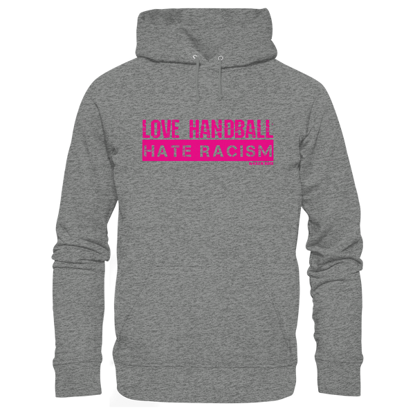 "LOVE HANDBALL HATE RACISM" magenta - Organic Hoodie