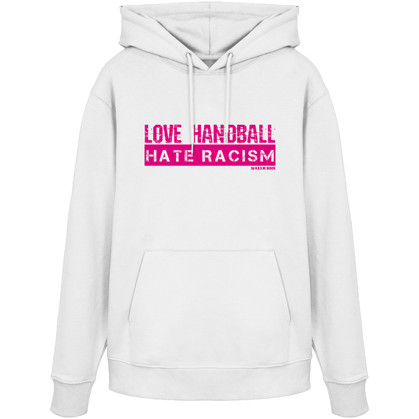 "LOVE HANDBALL HATE RACISM" magenta - Organic Hoodie