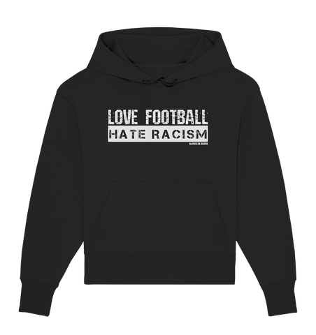 N.O.S.W. BLOCK Fanblock Hoodie "Love Football Hate Racism" Girls Organic Oversize Kapuzenpullover schwarz