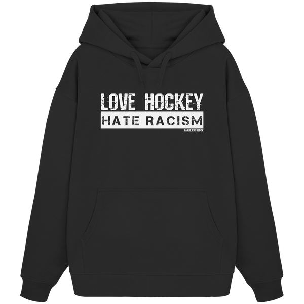 N.O.S.W. BLOCK Gegen Rechts Hoodie "LOVE HOCKEY HATE RACISM" Girls Organic Oversize Kapuzenpullover black