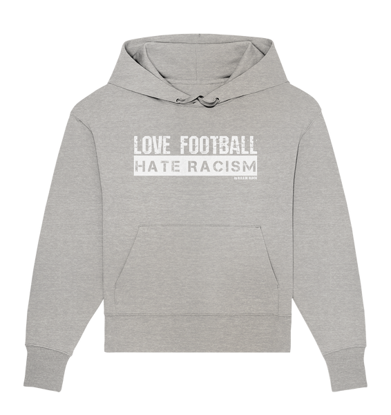 N.O.S.W. BLOCK Fanblock Hoodie "Love Football Hate Racism" Girls Organic Oversize Kapuzenpullover heather grau