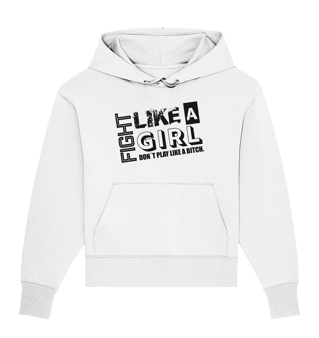 N.O.S.W. BLOCK Teamsport Hoodie "FIGHT LIKE A GIRL DON´T PLAY LIKE A BITCH." Girls Organic Kapuzenpullover weiss