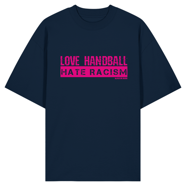 "LOVE HANDBALL HATE RACISM" magenta - Organic Oversize Shirt