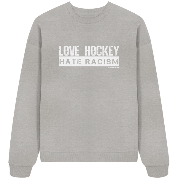Gegen Rechts Sweater "LOVE HOCKEY HATE RACISM" Organic Unisex Oversize Sweatshirt heather grey