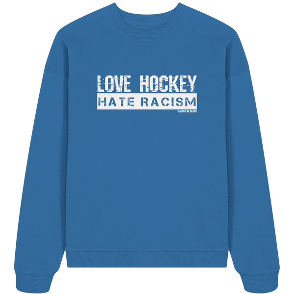 Gegen Rechts Sweater "LOVE HOCKEY HATE RACISM" Organic Unisex Oversize Sweatshirt mindful blue