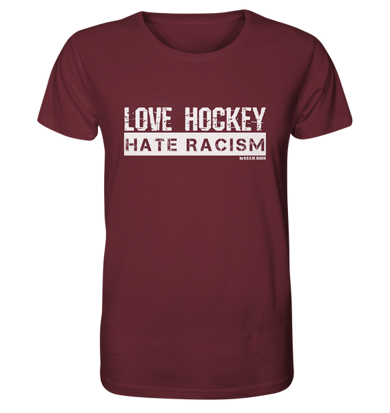 Gegen Rechts Shirt "LOVE HOCKEY HATE RACISM" Männer Organic T-Shirt burgundy
