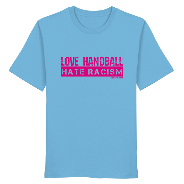 "LOVE HANDBALL HATE RACISM" magenta - Organic Shirt