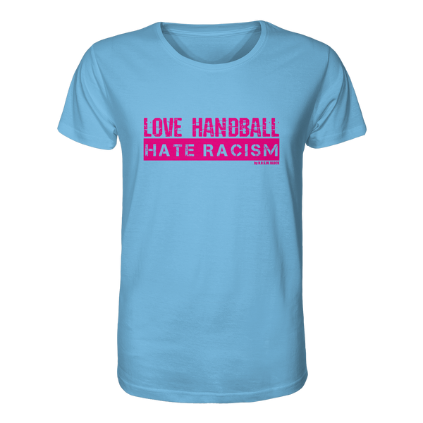 "LOVE HANDBALL HATE RACISM" magenta - Organic Shirt