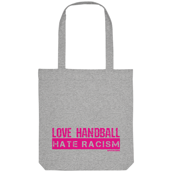 "LOVE HANDBALL HATE RACISM" - magenta Druck - Organic Tote-Bag
