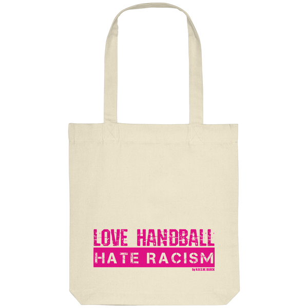 "LOVE HANDBALL HATE RACISM" - magenta Druck - Organic Tote-Bag