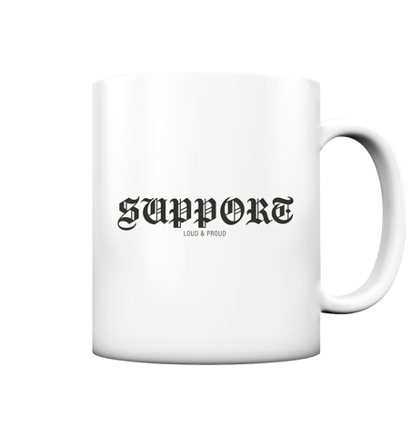 RIOT//GROUNDS Kaffeetasse "SUPPORT LOUD & PROUD" 330 ml Tasse weiß matt