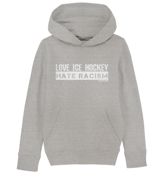 N.O.S.W. BLOCK Gegen Rechts Hoodie "LOVE ICE HOCKEY HATE RACISM" Kids UNISEX Organic Kapuzenpullover heather grau