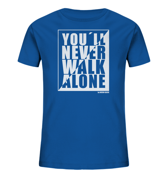 ﻿N.O.S.W. BLOCK Fanblock Shirt "YOU´LL NEVER WALK ALONE" Kids UNISEX Organic T-Shirt 