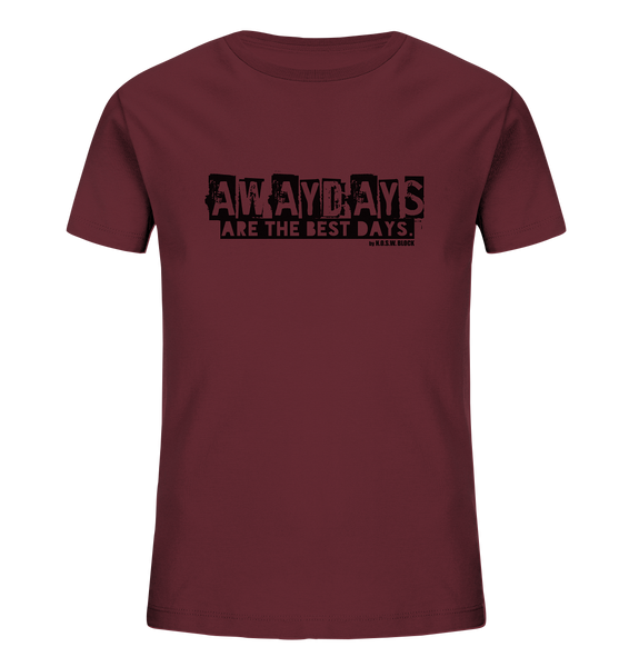 N.O.S.W. BLOCK Fanblock Shirt "AWAYDAYS ARE THE BEST DAYS." Kids Organic T-Shirt weinrot