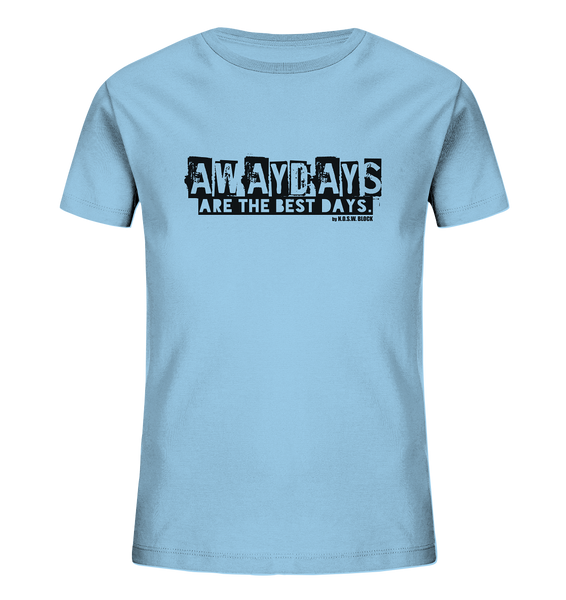 N.O.S.W. BLOCK Fanblock Shirt "AWAYDAYS ARE THE BEST DAYS." Kids Organic T-Shirt himmelblau