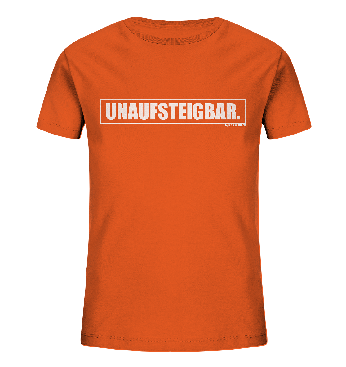 N.O.S.W. BLOCK Fanblock Shirt "UNAUFSTEIGBAR." Kids Organic T-Shirt orange