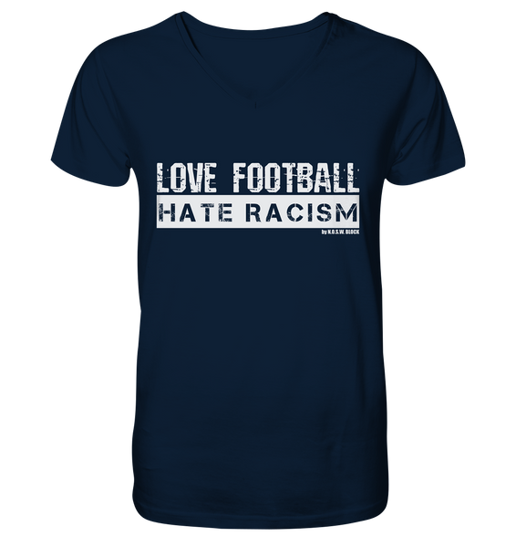 N.O.S.W. BLOCK Gegen Rechts Shirt "LOVE FOOTBALL HATE RACISM" Männer Organic V-Neck T-Shirt navy