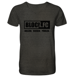 BLOCK.FC Shirt "BOLZEN. KICKEN. PÖHLEN." Männer Organic V-Neck T-Shirt dark heather grey