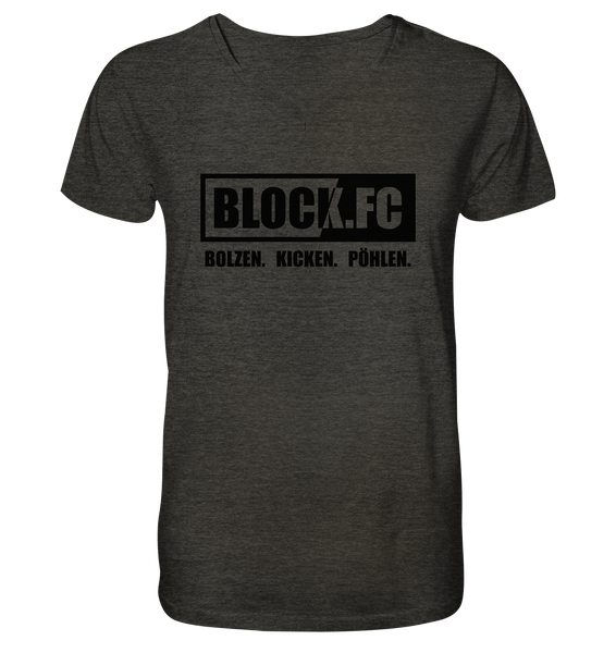 BLOCK.FC Shirt "BOLZEN. KICKEN. PÖHLEN." Männer Organic V-Neck T-Shirt dark heather grey