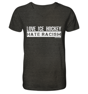 N.O.S.W. BLOCK Gegen Rechts Shirt "LOVE ICE HOCKEY HATE RACISM" Männer Organic V-Neck T-Shirt dark heather grau