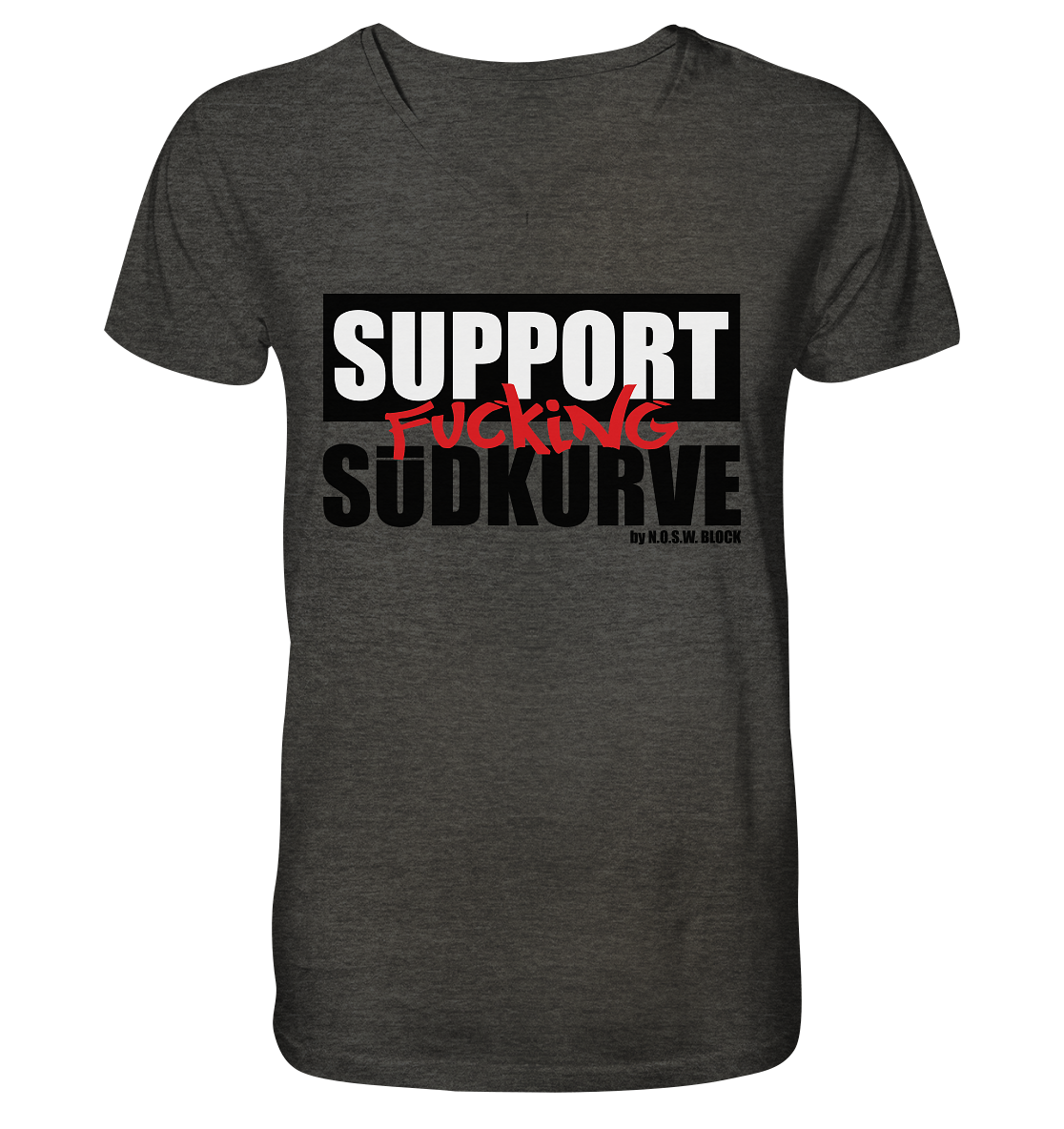 N.O.S.W. BLOCK Fanblock Shirt "SUPPORT FUCKING SÜDKURVE" Männer Organic V-Neck T-Shirt dunkelgrau