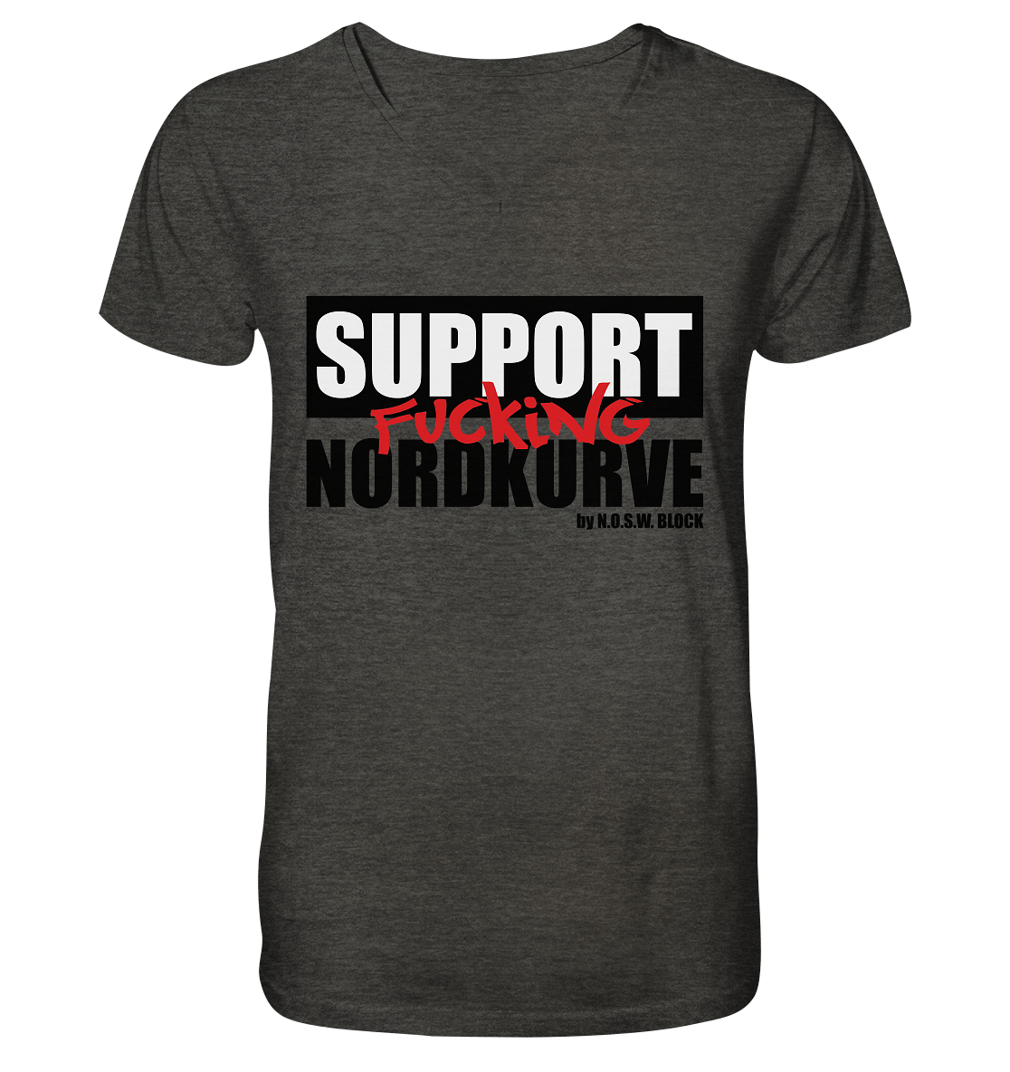 N.O.S.W. BLOCK Fanblock Shirt "SUPPORT FUCKING NORDKURVE" Männer Organic V-Neck T-Shirt dunkelgrau