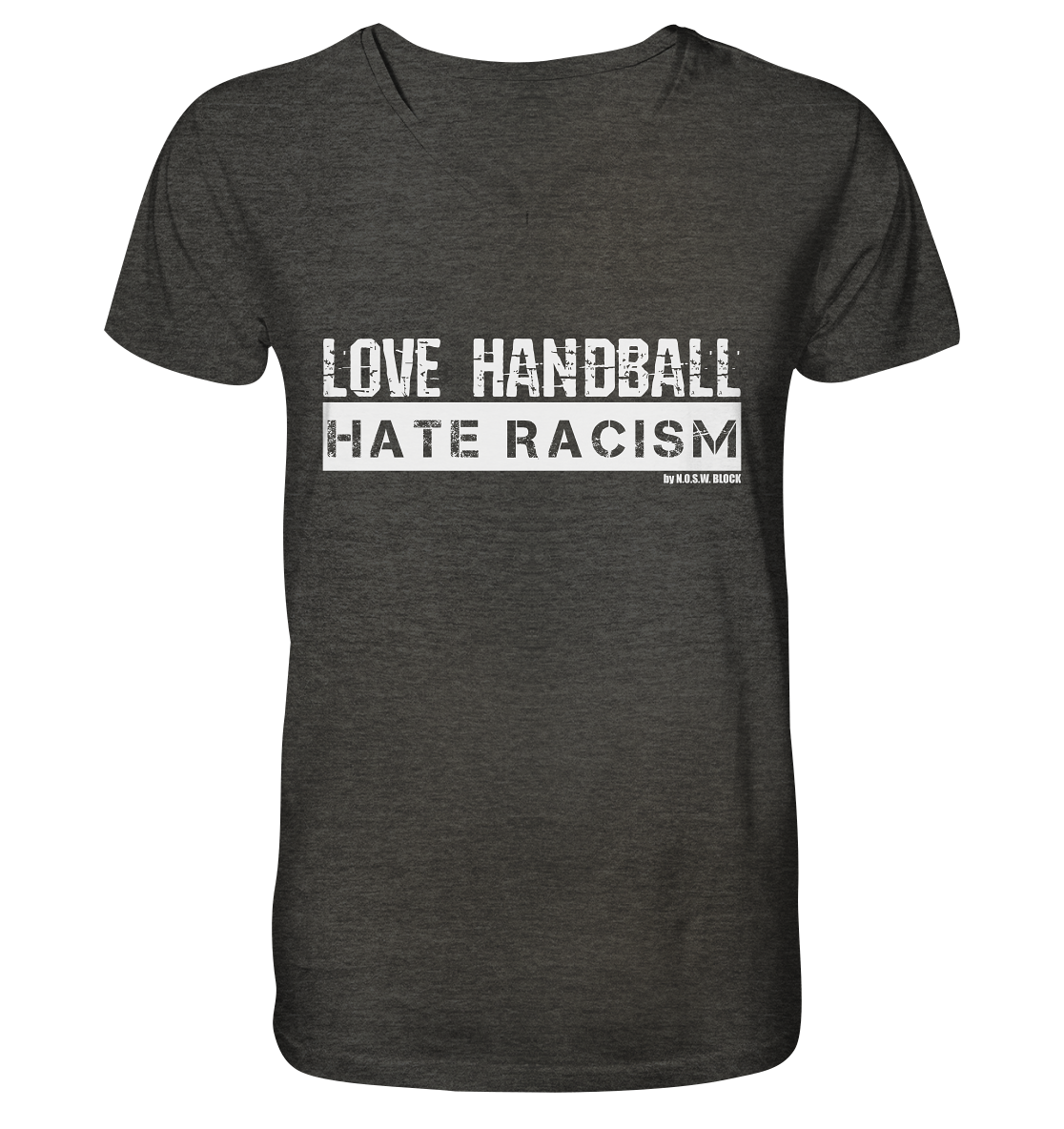 N.O.S.W. BLOCK Gegen Rechts Shirt "LOVE HANDBALL HATE RACISM" Männer Organic V-Neck T-Shirt dunkelgrau