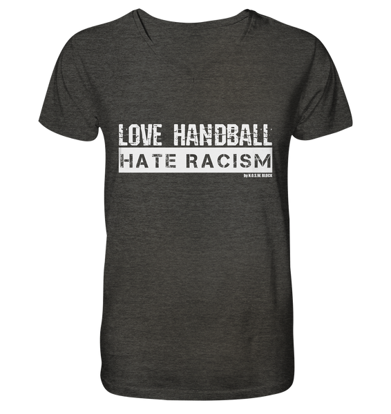 N.O.S.W. BLOCK Gegen Rechts Shirt "LOVE HANDBALL HATE RACISM" Männer Organic V-Neck T-Shirt dunkelgrau